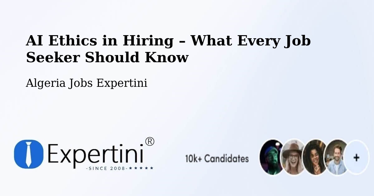 AI Ethics in Recruitment & Hiring – Remchi - Remchi, Algeria Jobs Expertini