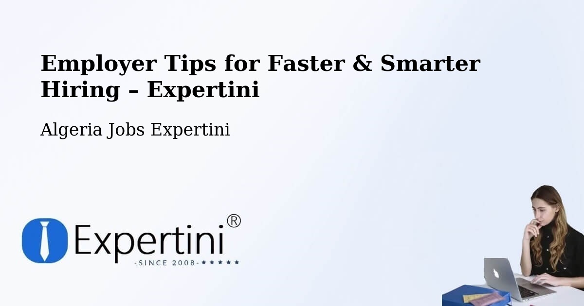 Employer Tips for Hiring & Recruitment – Remchi - Remchi, Algeria Jobs Expertini