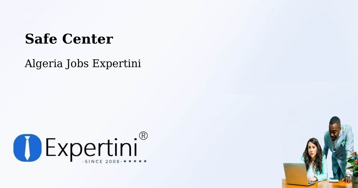 Safety Center – Remchi - Algeria Jobs Expertini